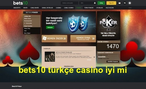 bets10 türkçe casino iyi mi