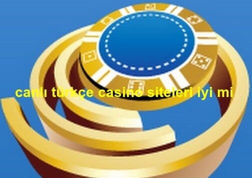 canlı türkçe casino siteleri iyi mi